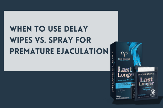 When to Use Delay Wipes vs. Spray for Premature Ejaculation